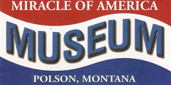Miracle of America Museum - Polson - Montana - USA